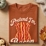 Pretend I'm Bacon Tee thumbnail 3