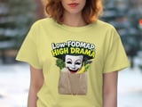Low FODMAP, High Drama, IBS Humor Shirt, Funny Gut Health Tee thumbnail 5