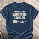 New Season Same Wind Problem Tee thumbnail 5
