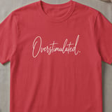 Overstimulated Script T-Shirt thumbnail 4