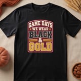 Game Days We Wear Black & Gold Tee thumbnail 4