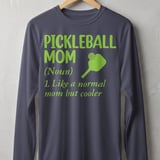 Pickleball Sport-Tek Long Sleeve Tee, Pickleball Mom (Noun) 1. Like a Normal Mom But Cooler, Sun Shield Shirt thumbnail 5