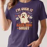 I'm Over It Bats Boo Sheet Tee thumbnail 3