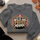 Wild and Proud Mama Tee or Sweatshirt thumbnail 16