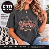 Yes to Fun Era PNG, Retro In My Era Sublimation Design, Trendy Girls Trip Clipart, Fun Bachelorette Weekend Graphic T-Shirt PNG thumbnail 3