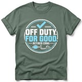 Retired CRNA Off Duty Tee thumbnail 9