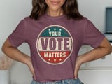 Your Vote Matters Tee & Sweatshirts thumbnail 1
