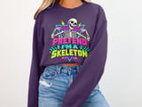 Pretend I'm a Skeleton Tee or Sweatshirt thumbnail 15