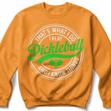 Pickleball Gildan Crewneck Sweatshirt, That's What I Do I Play Pickleball And I Know Things, Court Warm Up thumbnail 9
