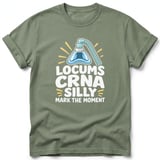 Locums CRNA Silly Tee thumbnail 2