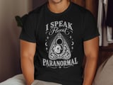 I Speak Fluent Paranormal Tee thumbnail 15