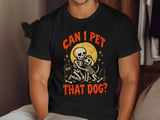 Can I Pet That Dog Tee or Sweatshirt thumbnail 11
