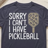 Pickleball Sport-Tek Performance Tee, Sorry I Can't, I Have Pickleball, Court Apparel thumbnail 9