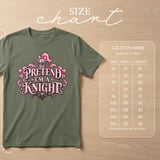 Pretend I'm A Knight Tee thumbnail 15
