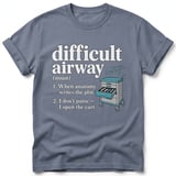 Difficult Airway Definition Tee thumbnail 4
