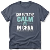 She Puts The Calm In CRNA Tee thumbnail 3