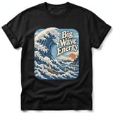 Big Wave Energy ~ Comfort Colors Premium Tee thumbnail 1