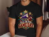 All In For Game Day Tee or Sweatshirt thumbnail 11