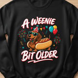 A Weenie Bit Older Birthday Tee thumbnail 5