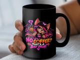No Coffee That's A Bad Drop Mug thumbnail 11