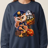 I'll Wait Officer Hoot the Owl Sweatshirt thumbnail 14