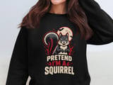 Pretend I'm A Squirrel Tee or Sweatshirt thumbnail 14