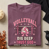 Dig Deep Trust God Volleyball Tee or Sweatshirt thumbnail 8