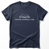 Currently Rereading to Cope Tee thumbnail 1