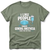 I Like People Under General Anesthesia T-Shirt thumbnail 2