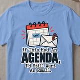 Still Want An Email T-Shirt thumbnail 5