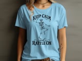 Keep Calm and Rattle On Tee or Sweatshirt thumbnail 7