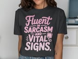 Fluent in Sarcasm and Vital Signs Graphic Tee thumbnail 13