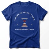 Waiting On The Next Book Is A Personality Now Tee thumbnail 6