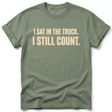 I Sat In The Truck I Still Count Tee thumbnail 4