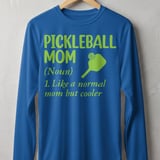 Pickleball Sport-Tek Long Sleeve Tee, Pickleball Mom (Noun) 1. Like a Normal Mom But Cooler, Sun Shield Shirt thumbnail 6