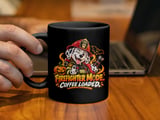 Firefighter Mode Coffee Loaded Mug thumbnail 5