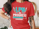 LPN T-Shirt: Future Practical Nurse, Nursing Student Loading Bar Design with Syringes thumbnail 3