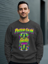 Pretend I'm An Energy Drink Tee or Sweatshirt thumbnail 19