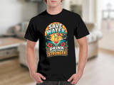Save Water Drink Stronger Tee thumbnail 2