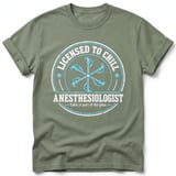 Licensed To Chill Anesthesiologist Tee thumbnail 8