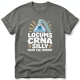 Locums CRNA Silly Tee thumbnail 8