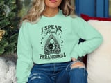 I Speak Fluent Paranormal Tee or Sweatshirt thumbnail 16