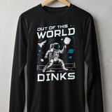Pickleball Sport-Tek Long Sleeve Tee, Out of This World Dinks, Sun Shield Shirt thumbnail 1