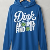 Pickleball Sport-Tek Performance Hood, Dink Around & Find Out, Lightweight Hoodie thumbnail 3