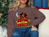 Pretend I'm a Pirate Tee or Sweatshirt thumbnail 16