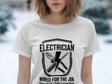 Electrician Wired For The Job Tee thumbnail 1