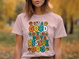 Good Day To Adopt A Rescue Dog Tee thumbnail 3