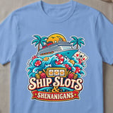 Ship, Slots & Shenanigans Cruise T-Shirt thumbnail 4