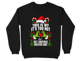 Too Hot For Ugly Sweaters Holiday Sweatshirt thumbnail 1