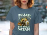 Pollen Not Today Satan T-Shirt, Allergy Season Shirt, Funny Spring Shirt, Warrior Fighting Allergies Tee, Seasonal Allergies T-Shirt thumbnail 1